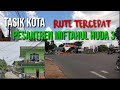 Rute Tercepat Pesantren Miftahul Huda 3 [ Tasik Kota - Kec. Margabakti