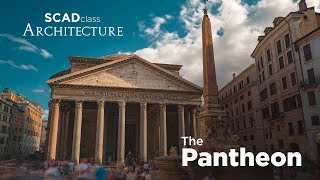 The Pantheon | SCADclass Architecture