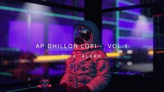AP Dhillon Lofi - Vol. 1🥃 | Prod . Do Nothing | Punjabi Lofi mix to Relax, Drive, Study, Chill