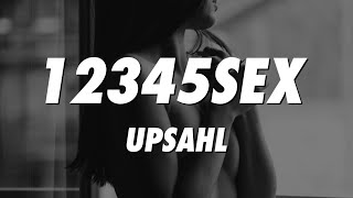 UPSAHL - 12345SEX (Lyrics)