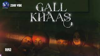 Gall Khass new song Zehar Vibe Proof new punjabi song