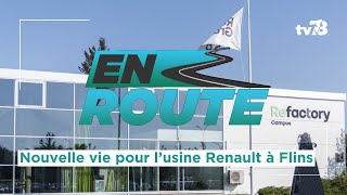 « The renew factory » : la nouvelle vie de l’usine Renault de Flins