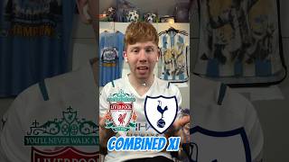 Liverpool vs Tottenham Hotspur Combined XI ⚽️ #shorts