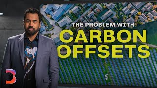 The Big Problem With Carbon Offsets