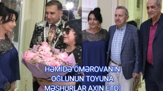 HƏMİDƏ ÖMƏROVANIN OĞLUNUN TOYUNDAN ÖZƏL GÖRÜNTÜLƏR-MƏŞHURLAR AXIN ETDİ-GÖRÜN KİMLƏR VAR?