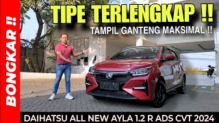 Bongkar !! DAIHATSU ALL NEW AYLA 1.2 R ADS CVT 2024 || REVIEW EXTERIOR INTERIOR TIPE TERTINGGI