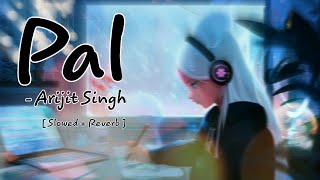 Arijit Singh - Pal "Jalebi" [ Slowed + Reverb ] Lofi remake by @SpeciEN