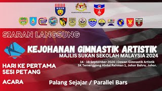 KEJOHANAN SUKAN GIMNASTIK ARTISTIK MSSM 2024 (PARALLEL BARS L12)