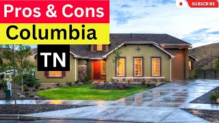 Columbia Tennessee Pros and Cons