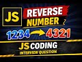 Reverse a Number in JavaScript | Coding Interview Question | Easy Logic