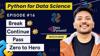 #16 || Break 🆚 Continue 🆚 Pass Statement in Python || Python for Data Science