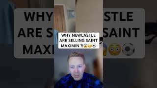 The REAL REASON WHY NEWCASTLE SOLD SAINT MAXIMIN 🚨😳😱⚽️ @NUFC #football #nufc #asm #epl #soccer