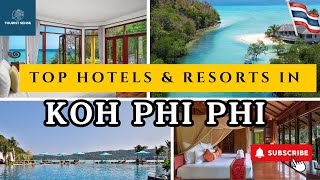 Top KOH PHI PHI Hotels & Resorts for 2025 and Beyond [LUXURY/MID-RANGE]