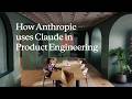 How Anthropic uses Claude in Product Engineering