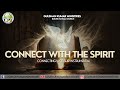 CONNECTING WORSHIP INSTRUMENTAL || CONNECT WITH SPIRIT || OFFICIAL MUSIC