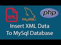 Insert XML Data To MySQL Database Using PHP