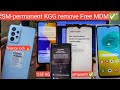 Samsung A72 permanent remove finance lock, SM-A725f KGG remove parmanent ✅ Free, MDM 2024 Android 13