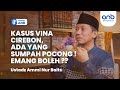 Open Mic ANB : KASUS VINA CIREBON, ADA YANG SUMPAH POCONG ! EMANG BOLEH ? | Ustadz Ammi Nur Baits