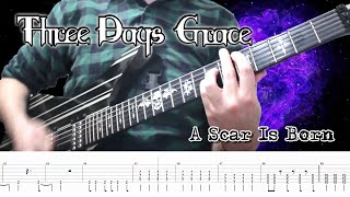 Three Days Grace - A Scar Is Born (Guitar Cover + TABS) | [NEW SONG 2022]