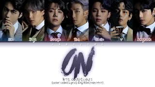 BTS (방탄소년단) - "ON" (Color Coded Lyrics Eng/Rom/Han/가사)