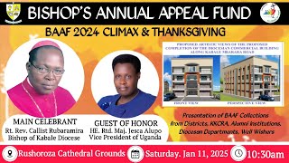 KABALE DIOCESAN BAAF 2024 CLIMAX AND THANKSGIVING AT RUSHOROZA CATHEDRAL, SAT. 11.1.2025