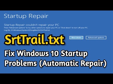 SrtTrail.txt Fix for Windows 10, Windows Startup Issues and Reboot Issue Fix, SrtTrail.txt Log File.