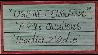 PYQ,s practice for UGCNET English Exam Most Important selected works with brief explanation