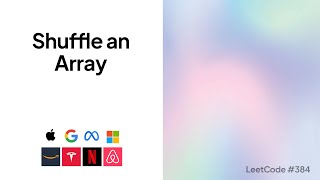 Shuffle an Array | Top Google Coding Interview Question