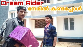 Dream Rider ന്റെ പുതിയവീട്ടിൽ പോയപ്പോൾ?