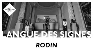 LSF | Rodin | Le MBALyon pour les sourds et malentendants