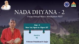 Day-4 NadaDhyana-2I Vidwan Palakkad K Sajiv I Vocal I 11day Virtual Music Meditation FestI PMCValley