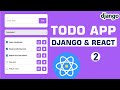 Build a Todo app with Django and React #2 - Django and React for Beginners.