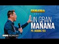 UN GRAN MAÑANA - REV. DOMINIC YEO - EKKLESIA 2023