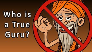 Is a GURU Really Necessary? Who is a TRUE Guru?