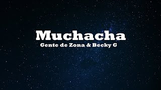 Gente de Zona & Becky G - Muchacha (Letra)