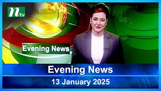 🟢 Evening News | 13 January 2025 | Latest English Bulletin | NTV Latest News Bulletin | NTV News