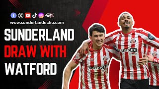 Sunderland's draw against Watford discussed with Cats five points from automatics