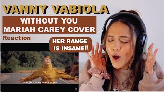 Vanny Vabiola - Without You - Mariah Carey Cover | REACTION!!