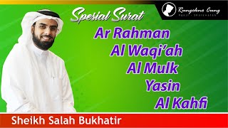 Spesial Surat Ar Rahman Al Waqiah Al Mulk Yasin Al Kahfi