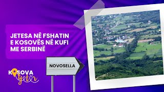 JETESA NË FSHATIN E KOSOVËS NË KUFI ME SERBINË - KOSOVA TJETËR