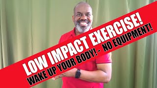 30 Minute Low Impact Exercise Full Body Workout | Easy Moves | Over 50 & Younger | No Equipment!