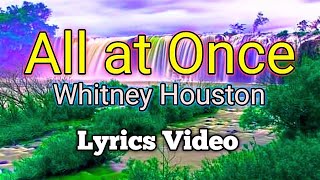 All at Once - Whitney Houston (Lyrics Video)