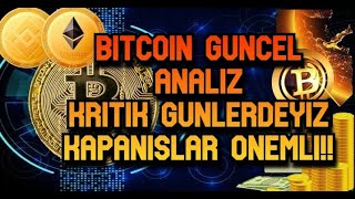 KRITIK GUNLERDEYIZ !!! KAPANISLAR COK ONEMLI !!! ALTCOINLERDE SON DURUM / BITCOIN GUNCEL ANALIZ