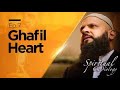 Ghafil Heart!   Spiritual Cardiology   Raja Zia ul Haq   Ep 7