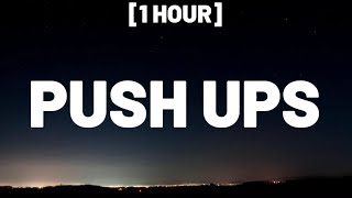 Drake - Push Ups [1 HOUR/Lyrics] "drop and gimme 50 / drop and give me fifty"
