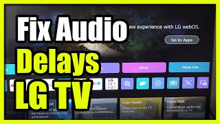 How to Fix Sound Delay on LG TV \u0026 Sync Audio (Easy Tutorial)