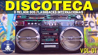 Flashbacks Internacionais Discoteca - Musicas Internacionais Antigas#1