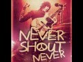 Never Shout Never - All Mine