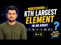 Kth Largest Element in an Array | Heap Approach Explained | DSA Heap Series