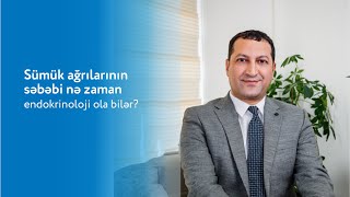 Sümük ağrılarını səbəbi nə zaman endokrinoloji ola bilər? - Dr.Hidayət Məmmədzadə